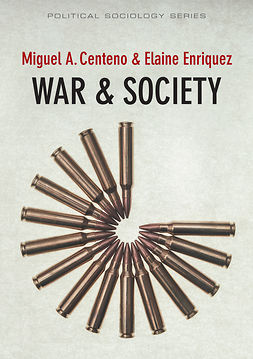 Centeno, Miguel A. - War and Society, ebook