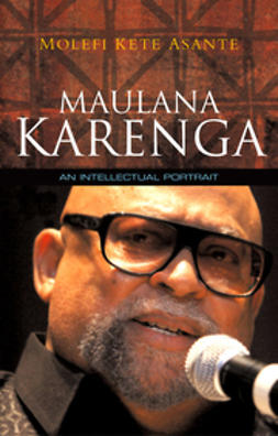 Asante, Molefi Kete - Maulana Karenga: An Intellectual Portrait, ebook