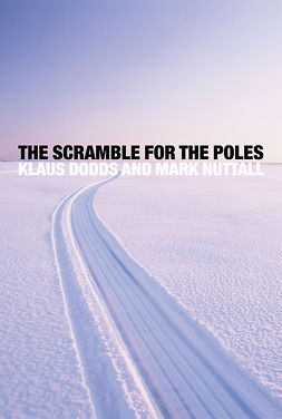 Dodds, Klaus - The Scramble for the Poles: The Geopolitics of the Arctic and Antarctic, e-bok