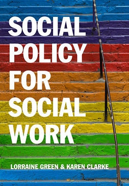 Clarke, Karen - Social Policy for Social Work: Placing Social Work in its Wider Context, ebook