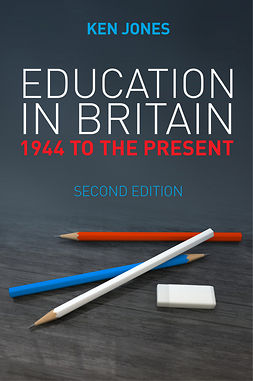 Jones, Ken - Education in Britain: 1944 to the Present, e-bok