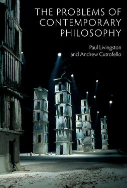 Cutrofello, Andrew - The Problems of Contemporary Philosophy: A Critical Guide for the Unaffiliated, e-kirja