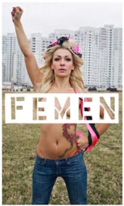 Ackerman, Galia - Femen, ebook