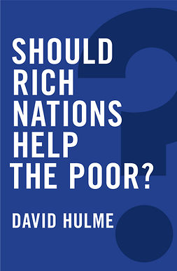 Hulme, David - Should Rich Nations Help the Poor?, e-bok