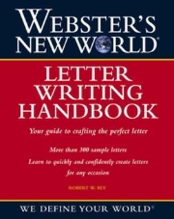 Bly, Robert W. - Webster's New World Letter Writing Handbook, ebook