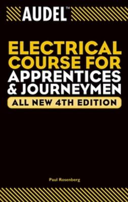 Rosenberg, Paul - Audel Electrical Course for Apprentices and Journeymen, e-bok