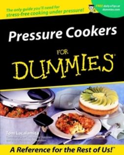 Lacalamita, Tom - Pressure Cookers For Dummies®, ebook