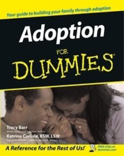 Barr, Tracy - Adoption For Dummies, e-bok