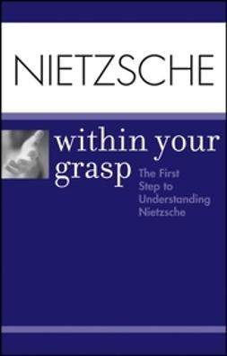 O'Hara, Shelley - Nietzsche Within Your Grasp, e-bok