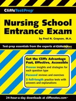 Grayson, Fred N. - CliffsTestPrep Nursing School Entrance Exam, e-bok