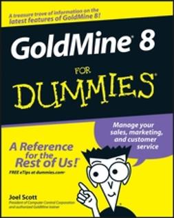 Scott, Joel - GoldMine 8 For Dummies, ebook