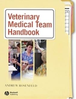 Rosenfeld, Andrew J. - Veterinary Medical Team Handbook, ebook