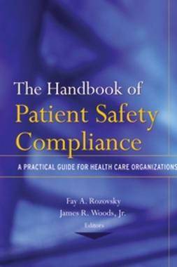 Bellamy, Maree - The Handbook of Patient Safety Compliance: A Practical Guide for Health Care Organizations, ebook