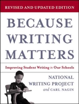 Nagin, Carl - Because Writing Matters: Improving Student Writing in Our Schools, e-bok