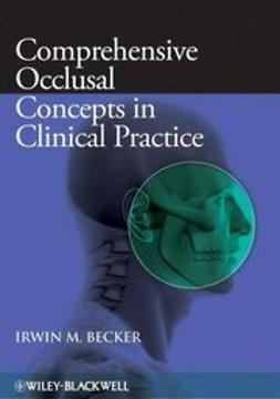 Becker, Irwin M. - Comprehensive Occlusal Concepts in Clinical Practice, ebook