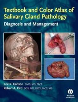Carlson, Eric - Textbook and Color Atlas of Salivary Gland Pathology: Diagnosis and Management, e-kirja