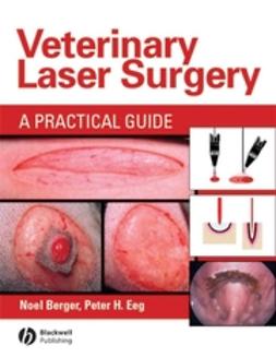Berger, Noel A. - Veterinary Laser Surgery: A Practical Guide, ebook