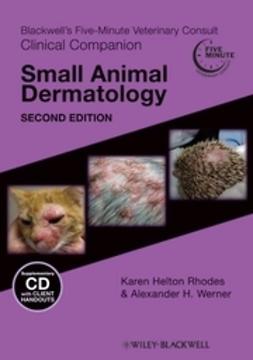Rhodes, Karen Helton - Blackwell's Five-Minute Veterinary Consult Clinical Companion: Small Animal Dermatology, e-kirja