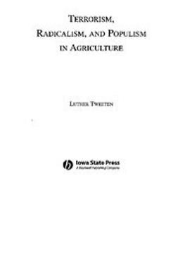 Tweeten, Luther G. - Terrorism, Radicalism, and Populism in Agriculture, e-bok