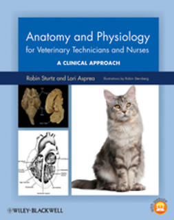 Sturtz, Robin - Anatomy and Physiology for Veterinary Technicians and Nurses: A Clinical Approach, ebook