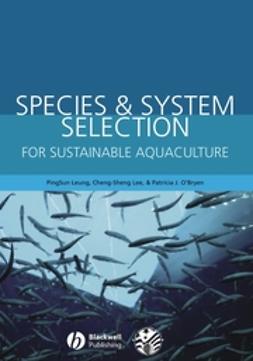 Lee, Cheng-Sheng - Species and System Selection for Sustainable Aquaculture, e-bok