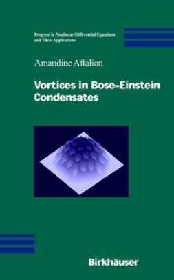 Aftalion, Amandine - Vortices in Bose—Einstein Condensates, ebook