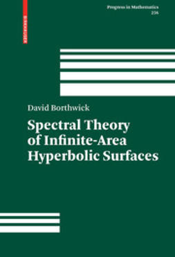 Borthwick, David - Spectral Theory of Infinite-Area Hyperbolic Surfaces, e-bok