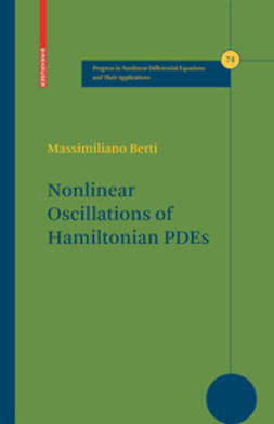 Berti, Massimiliano - Nonlinear Oscillations of Hamiltonian PDEs, e-bok