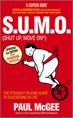 McGee, Paul - S.U.M.O (Shut Up, Move On): The Straight-Talking Guide to Succeeding in Life, ebook