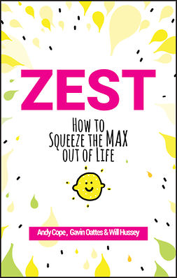 Cope, Andy - Zest: How to Squeeze the Max out of Life, ebook