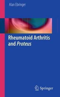 Ebringer, Alan - Rheumatoid Arthritis and Proteus, e-bok