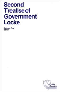 Locke, John - Second Treatise of Government: An Essay Concerning the True Original, Extent and End of Civil Government, ebook