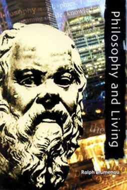 Blumenau, Ralph - Philosophy and Living, ebook