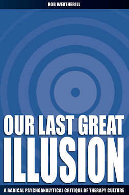 Weatherill, Rob - Our Last Great Illusion, ebook