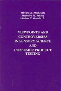 Moskowitz, Howard R. - Viewpoints and Controversies in Sensory Science and Consumer Product Testing, ebook