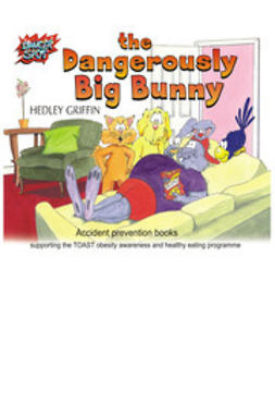 Griffin, Hedley - The Dangerously Big Bunny, e-bok