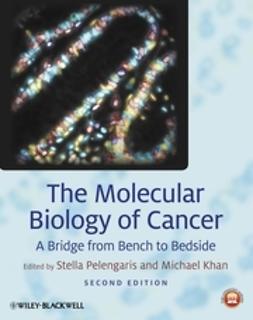 Khan, Michael - The Molecular Biology of Cancer: A Bridge from Bench to Bedside, e-kirja