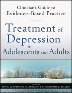 Springer, David W. - Treatment of Depression in Adolescents and Adults: Clinician's Guide to Evidence-Based Practice, e-bok