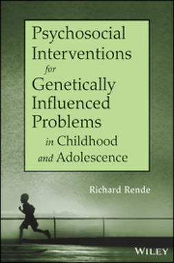 Rende, Richard - Psychosocial Interventions for Genetically Influenced Problems in Childhood and Adolescence, ebook