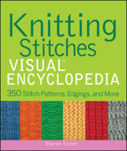 Turner, Sharon - Knitting Stitches VISUAL Encyclopedia, ebook