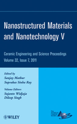 Mathur, Sanjay - Nanostructured Materials and Nanotechnology V: Ceramic Engineering and Science Proceedings, ebook