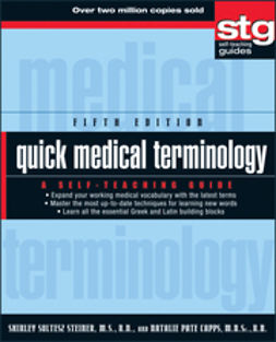 Steiner, Shirley Soltesz - Quick Medical Terminology: A Self-Teaching Guide, ebook