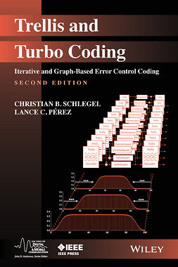 Perez, Lance C. - Trellis and Turbo Coding: Iterative and Graph-Based Error Control Coding, ebook
