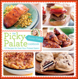 Flake, Jenny - The Picky Palate Cookbook, e-kirja