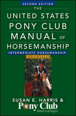 Harris, Susan E. - The United States Pony Club Manual Of Horsemanship Intermediate Horsemanship (C Level), ebook