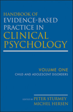 Sturmey, Peter - Handbook of Evidence-Based Practice in Clinical Psychology, Child and Adolescent Disorders, ebook