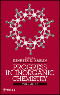 Karlin, Kenneth D. - Progress in Inorganic Chemistry, Volume 57, ebook