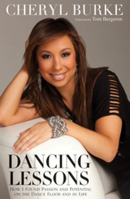 Burke, Cheryl - Dancing Lessons: How I Found Passion and Potential on the Dance Floor and in Life, e-bok