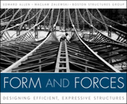 Allen, Edward - Form and Forces: Designing Efficient, Expressive Structures, ebook