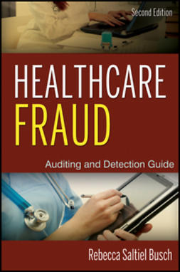 Busch, Rebecca S. - Healthcare Fraud: Auditing and Detection Guide, e-kirja